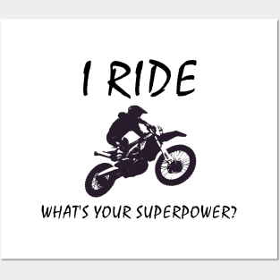 I Ride dirt bikes, what's your super power 2 Posters and Art